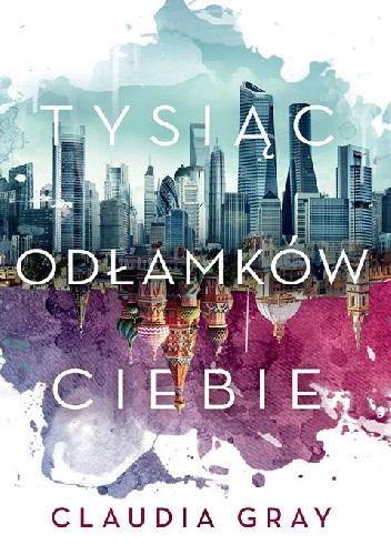 Tysiąc odłamków ciebie - Claudia Gray