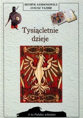 Tysiącletnie dzieje - Henryk Samsonowicz
