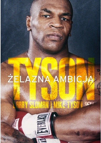 Tyson. Żelazna ambicja - Larry Sloman