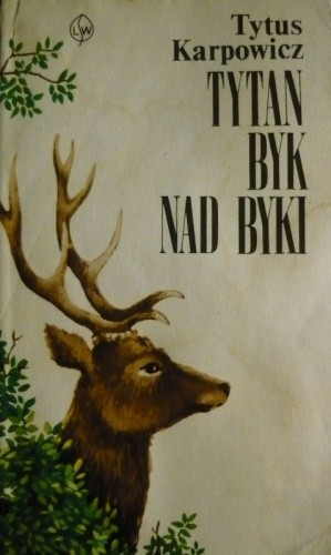 Tytan byk nad byki - Tytus Karpowicz