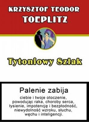 Tytoniowy Szlak - Krzysztof Teodor Toeplitz