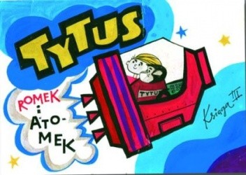 Tytus, Romek i A'Tomek. Księga III. Tytus kosmonautą - Henryk Jerzy Chmielewski
