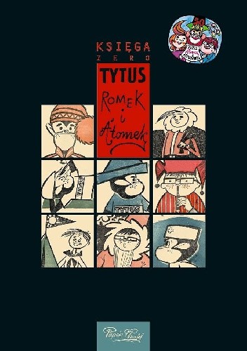Tytus, Romek i A'Tomek. Księga zero - Henryk Jerzy Chmielewski