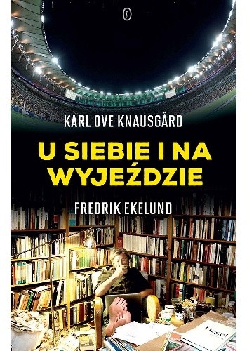 U siebie i na wyjeździe - Karl Ove Knausgård