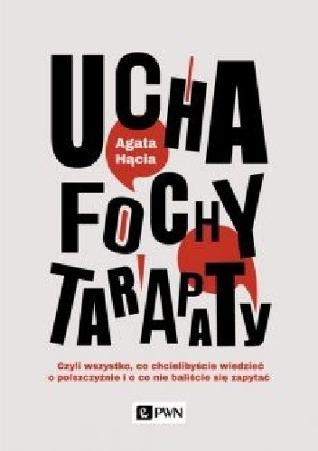 Ucha, fochy, tarapaty - Agata Hącia