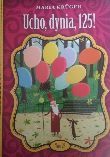 Ucho, dynia, 125! - Maria Krüger