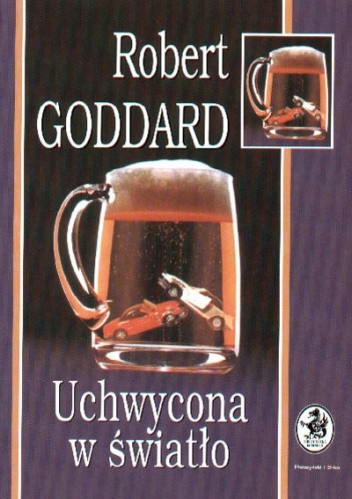 Uchwycona w światło - Robert Goddard