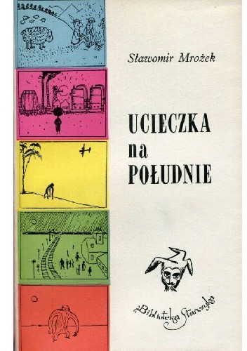 Ucieczka na południe - Sławomir Mrożek