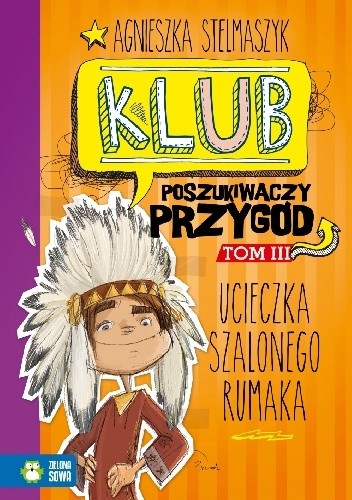 Ucieczka Szalonego Rumaka - Agnieszka Stelmaszyk