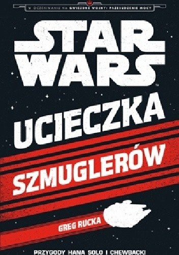 Ucieczka szmuglerów: Przygody Hana Solo i Chewbacki - Greg Rucka