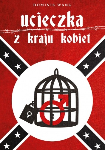 Ucieczka z kraju kobiet - Dominik Wang
