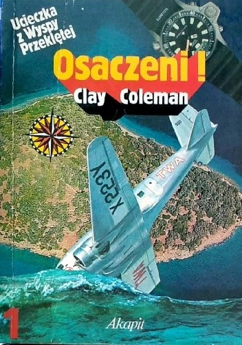 Ucieczka z wyspy przeklętej. Osaczeni - Clay Coleman