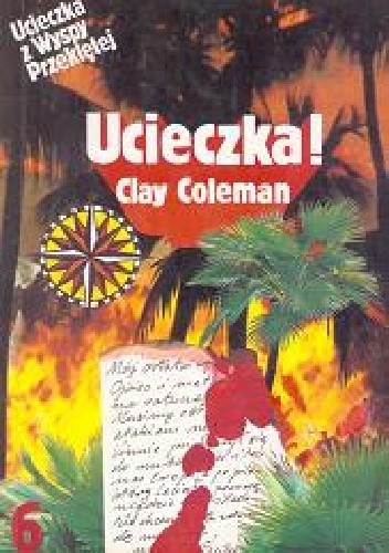 Ucieczka z wyspy przeklętej. Ucieczka - Clay Coleman