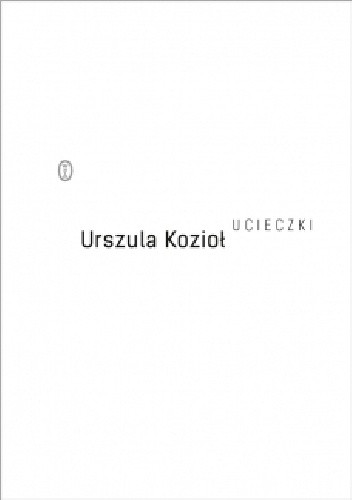 Ucieczki - Urszula Kozioł