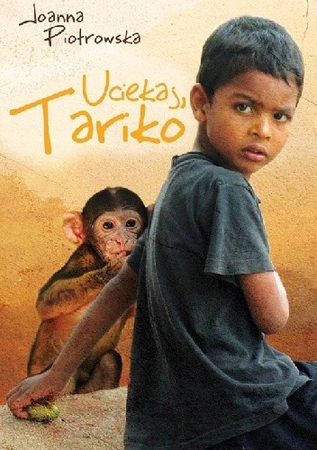 Uciekaj, Tariko - Joanna Piotrowska