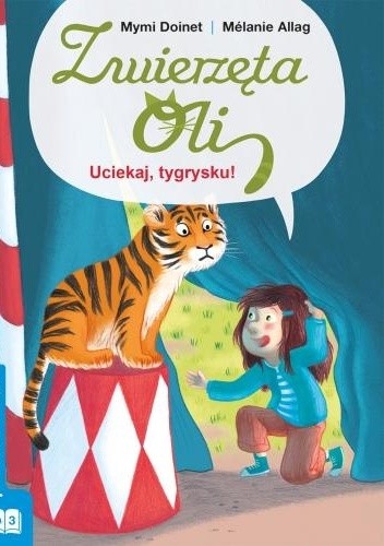 Uciekaj, tygrysku! - Mymi Doinet