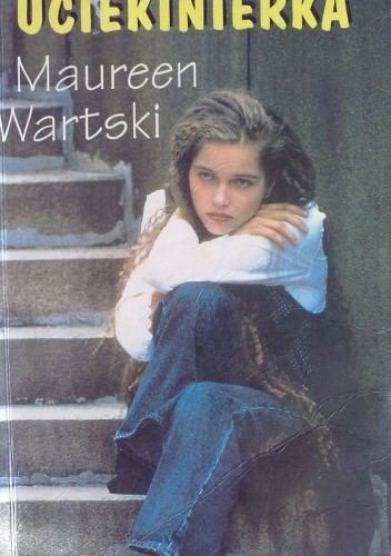Uciekinierka - Maureen Crane Wartski