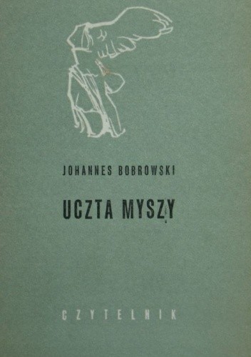 Uczta myszy - Johannes Bobrowski