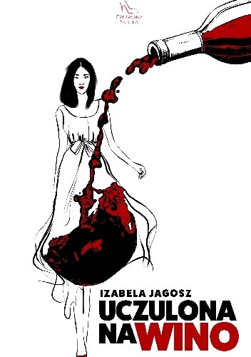 Uczulona na wino - Izabela Jagosz