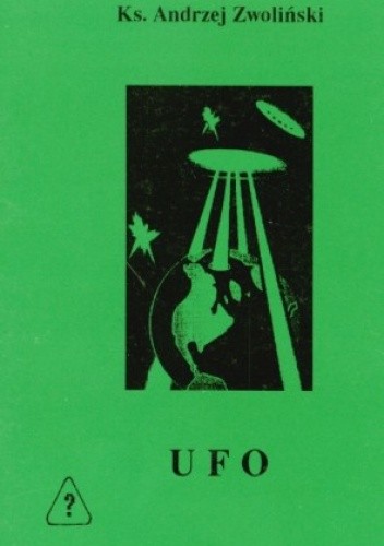 UFO - wiara obywateli Kosmosu - Andrzej Zwoliński