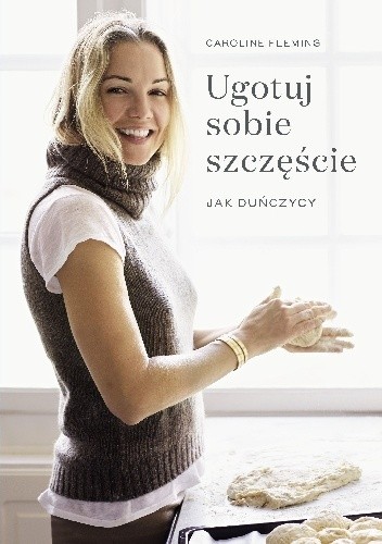 Ugotuj sobie szczęście Jak Duńczycy - Caroline Fleming