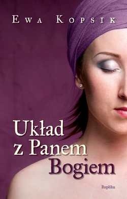 Układ z Panem Bogiem - Ewa Kopsik