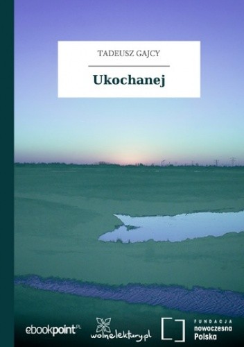 Ukochanej - Tadeusz Gajcy