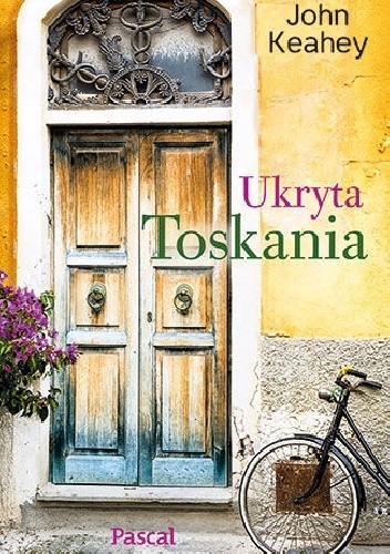 Ukryta Toskania - John Keahey