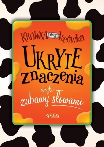 Ukryte znaczenia, czyli zabawy słowami - Izabela Michta
