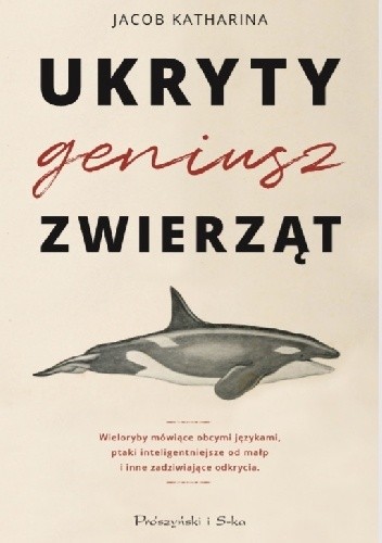 Ukryty geniusz zwierząt - Katharina Jakob