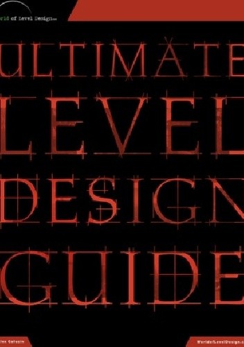 Ultimate level design guide - Alex Galuzin