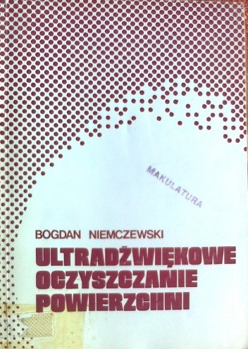 Ultradźwiękowe oczyszczanie powierzchni - Bogdan Niemczewski