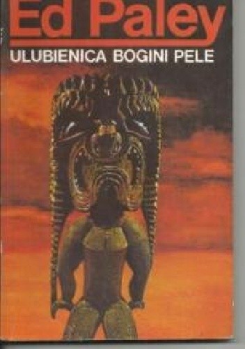 Ulubienica bogini Pele - Ed Paley