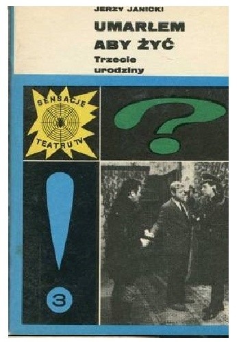 Umarłem aby żyć. Trzecie urodziny - Jerzy Janicki