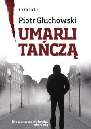Umarli tańczą - Piotr Głuchowski