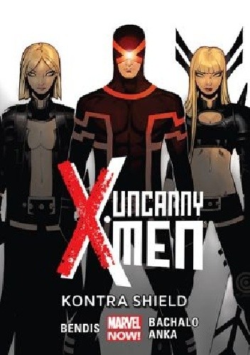 Uncanny X-Men: Kontra SHIELD - Brian Michael Bendis