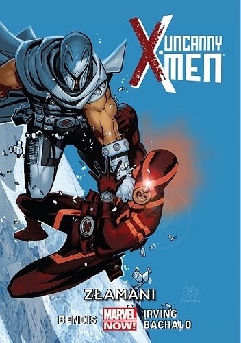 Uncanny X-Men: Złamani - Brian Michael Bendis