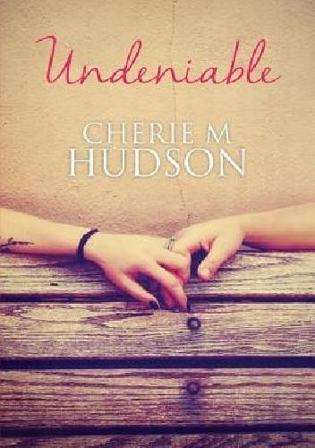 Undeniable - Cherie M. Hudson