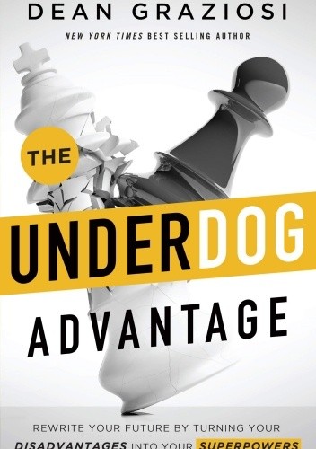 Underdog advantage - Dean Graziosi