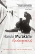 Underground. The Tokyo Gas Attack and the Japanese Psyche - Haruki Murakami