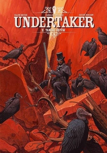 Undertaker - 2 - Taniec Sępów - Xavier Dorison