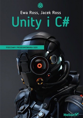 Unity i C#. Podstawy programowania gier - Jacek Ross