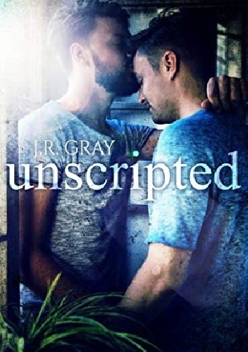 Unscripted - J.R. Gray