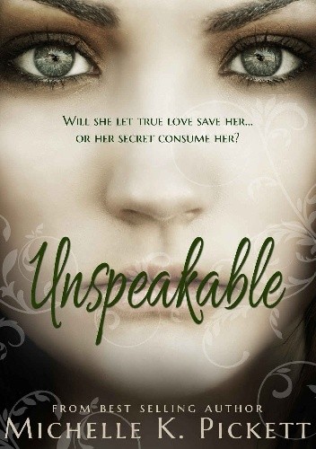 Unspeakable - Michelle K. Pickett