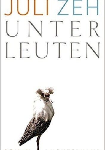 Unterleuten - Juli Zeh