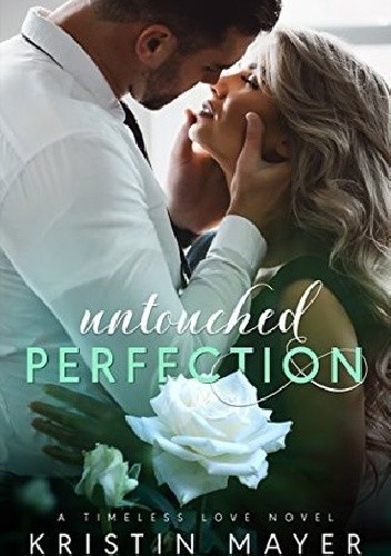 Untouched Perfection - Kristin Mayer