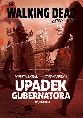 Upadek Gubernatora. Część druga - Robert Kirkman