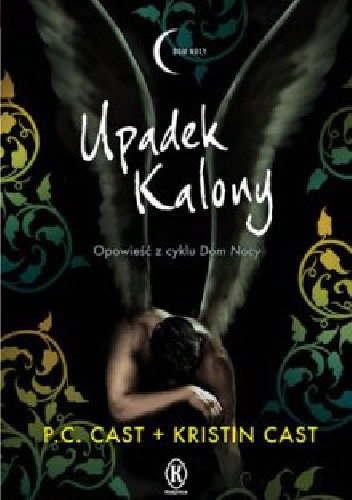 Upadek Kalony - Kristin Cast