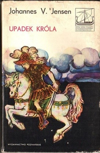 Upadek króla: Powieść z czasów hanzeatyckich - Johannes Vilhelm Jensen