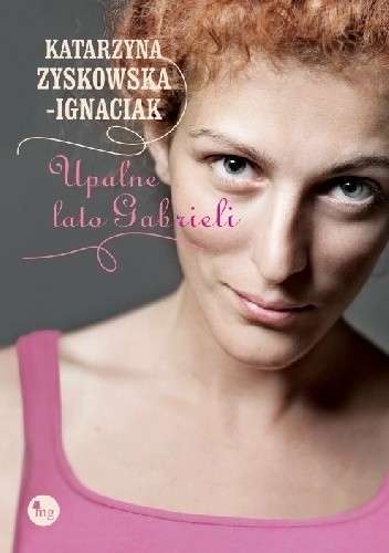 Upalne lato Gabrieli - Katarzyna Zyskowska
